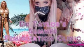 feminization video: Doctor Taylor's Summer Feminization Clinic